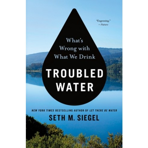Troubled Water: What''s Wrong with What We Drink Paperback, Thomas Dunne Book for St. Martin''s Griffin