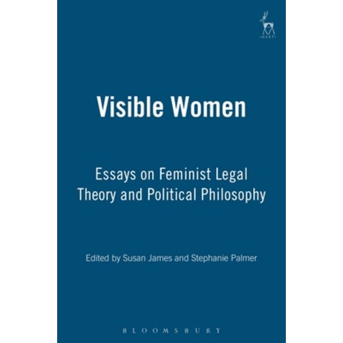 Visible Women: Essays on Feminist Legal Theory and Political Philosophy Hardcover, Bloomsbury Publishing PLC