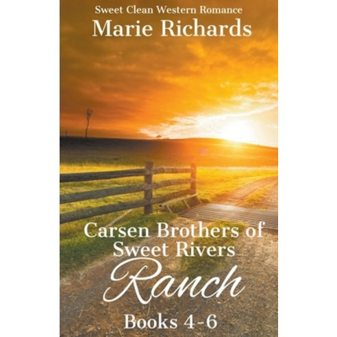 (영문도서) Carsen Brothers of Sweet Rivers Ranch Books 4-6 (Carsen Brothers Sweet Clean Western Romance) Paperback, Marie Richards, English, 9798215555811