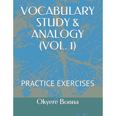 Vocabulary Study & Analogy (Vol. 1): Practice Exercises Paperback, Independently Published, English, 9798734219140