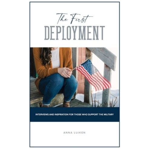 (영문도서) The First Deployment Hardcover, New Harbor Press, English, 9781633572591