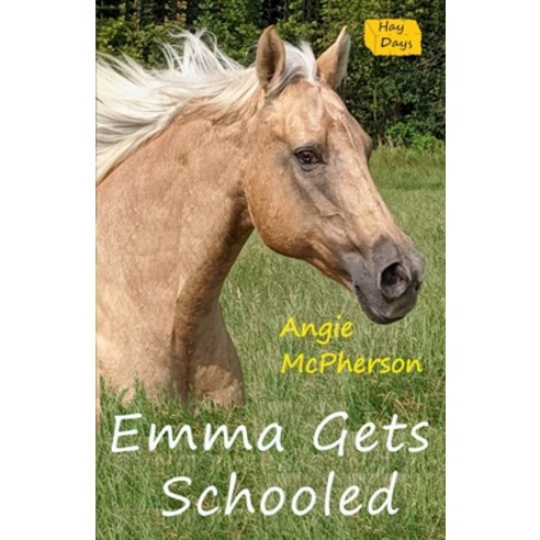 Emma Gets Schooled: Book Two Paperback, Independently Published, English, 9798685989109