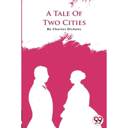 (영문도서) A Tale Of Two Cities Paperback, Double 9 Booksllp, English, 9789356562455