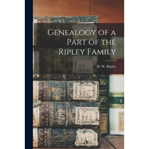 (영문도서) Genealogy of a Part of the Ripley Family [microform] Paperback, Legare Street Press, English, 9781014435095