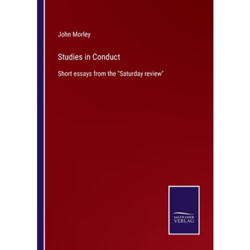 (영문도서) Studies in Conduct: Short essays from the Saturday review Paperback, Salzwasser-Verlag, English, 9783752565201