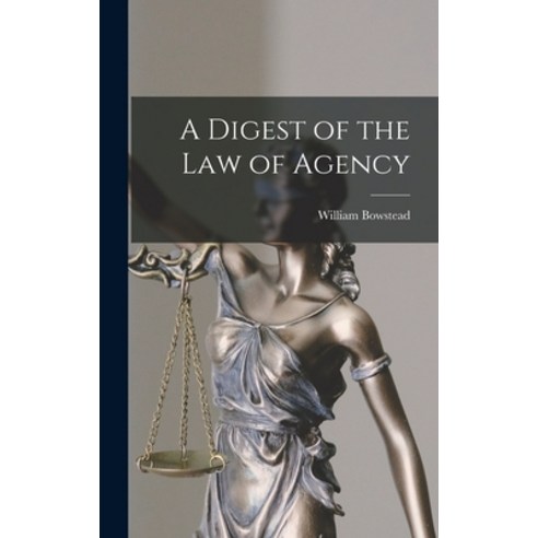 (영문도서) A Digest of the law of Agency Hardcover, Legare Street Press, English, 9781016126014