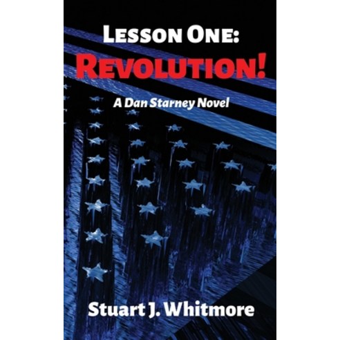 Lesson One: Revolution! Paperback, Stuart J. Whitmore