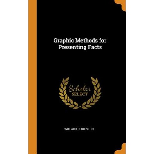 (영문도서) Graphic Methods for Presenting Facts Hardcover, Franklin Classics, English, 9780342055005