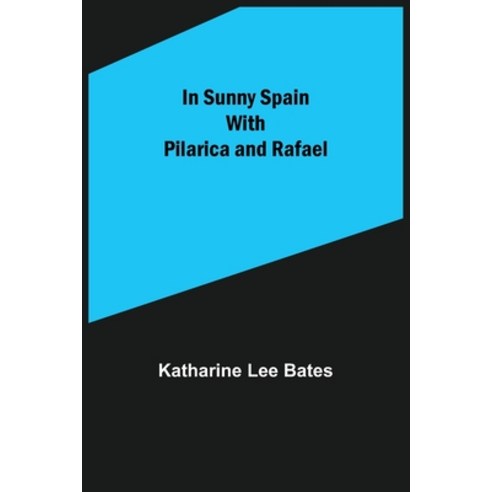 (영문도서) In Sunny Spain with Pilarica and Rafael Paperback, Alpha Edition, English, 9789356575851