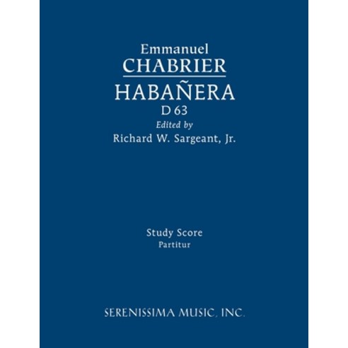 (영문도서) Habanera D 63: Study score Paperback, Serenissima Music, English, 9781608742882