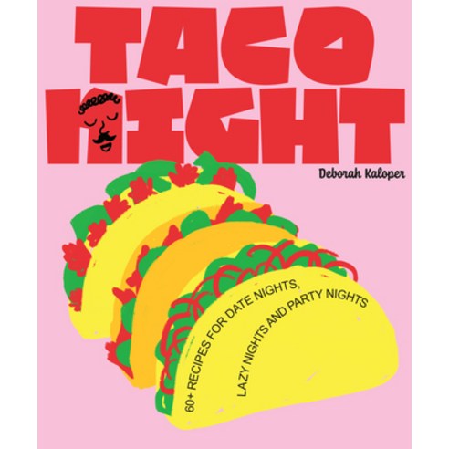 (영문도서) Taco Night: 60+ Recipes for Date Nights Lazy Nights and Party Nights Hardcover, Smith Street Books, English, 9781923049291