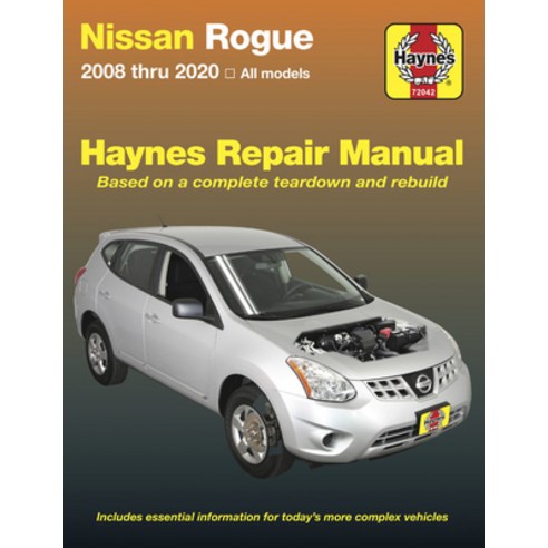 Nissan Rogue Haynes Repair Manual: 2008 Thru 2020 All Models - Based on a Complete Teardown and Rebuild Paperback, Haynes Manuals