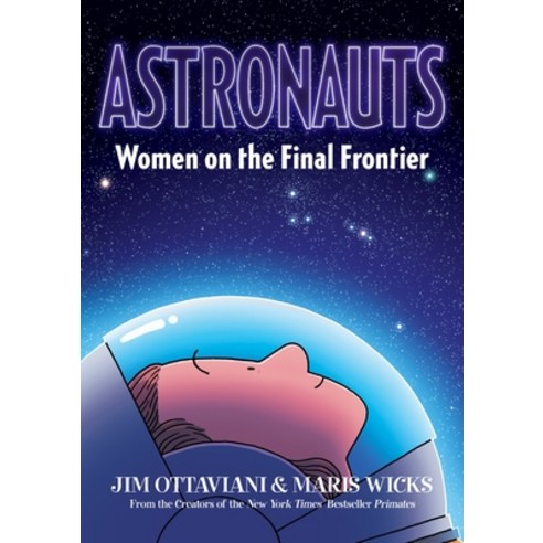 Astronauts:Women on the Final Frontier, First Second