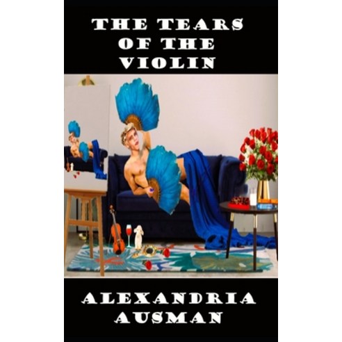 (영문도서) Tears of the Violin Paperback, Ausman & Cousins LLC, English, 9781963335101