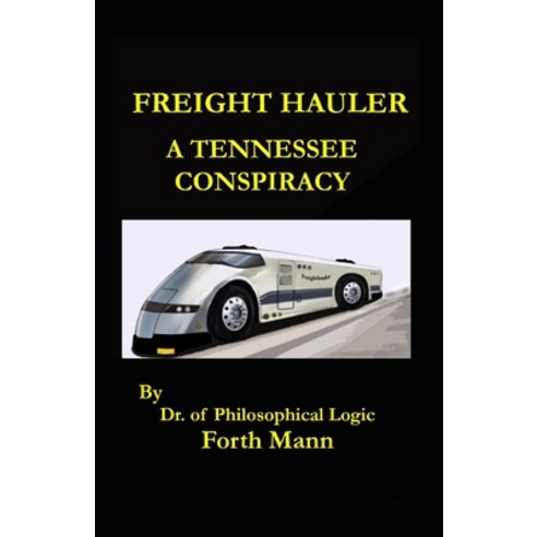 (영문도서) Freight Hauler: A Tennessee Conspiracy Paperback, Independently Published, English, 9798374110753