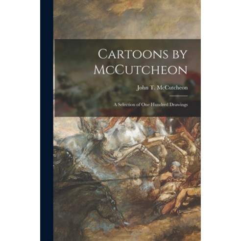 (영문도서) Cartoons by McCutcheon: a Selection of One Hundred Drawings Paperback, Legare Street Press, English, 9781014575425