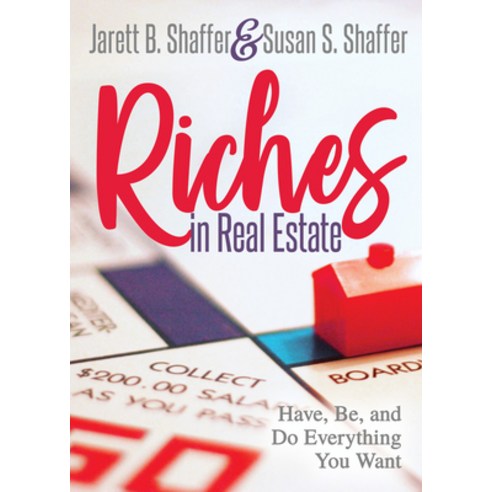 (영문도서) Riches in Real Estate: Have Be and Do Everything You Want Paperback, Morgan James Publishing, English, 9781642793413