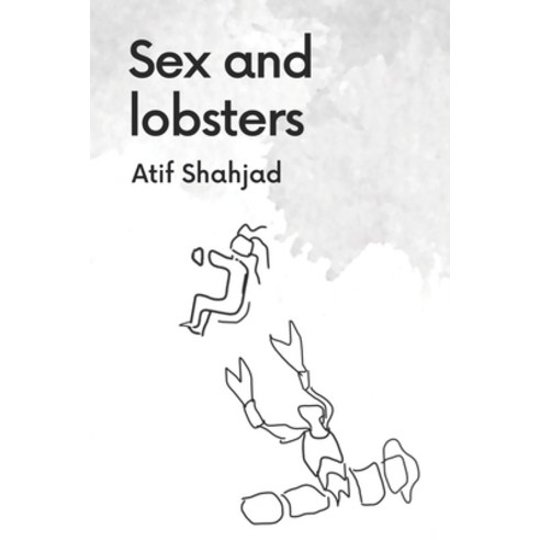 (영문도서) Sex and lobsters Paperback, Independently Published, English, 9798361293698