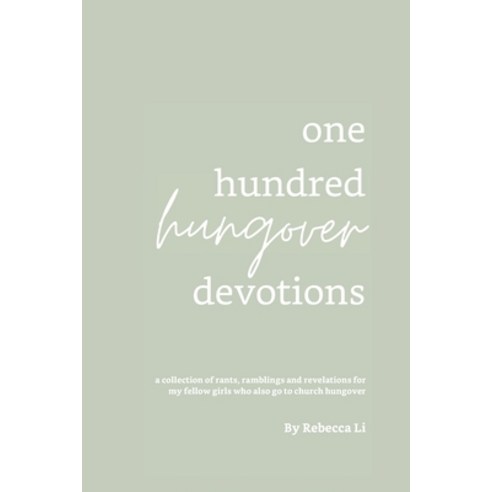 One Hundred Hungover Devotions Paperback, Rebecca Li, English, 9780645049701