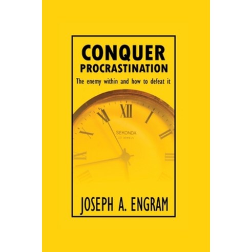 (영문도서) Conquer Procrastination: The enemy within and how to deal with it Paperback, Independently Published, English, 9798399098197