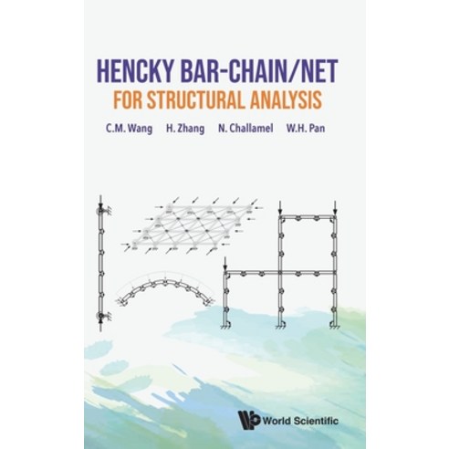 Hencky Bar-Chain/Net for Structural Analysis Hardcover, World Scientific Publishing Europe Ltd