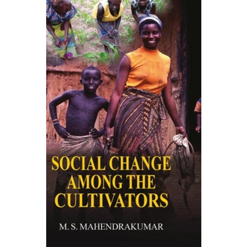 Social Change Among the Cultivators Hardcover, Discovery Publishing House ..., English, 9789350560150