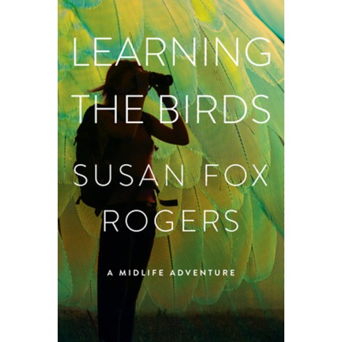 (영문도서) Learning the Birds: A Midlife Adventure Hardcover, Three Hills, English, 9781501762246
