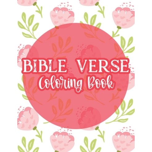 Bible Verse Coloring Book: Stress Relief Coloring Book For Christian Woman Relaxing Coloring Pages ... Paperback, Independently Published, English, 9798556687486
