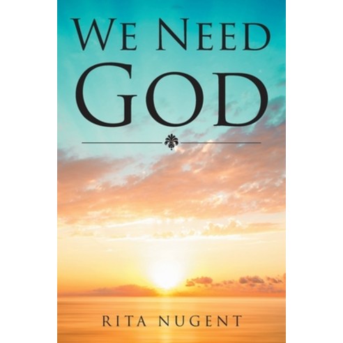 We Need God Paperback, Page Publishing, Inc