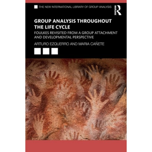 (영문도서) Group Analysis throughout the Life Cycle: Foulkes Revisited from a Group Attachment and Devel... Paperback, Routledge, English, 9780367766122
