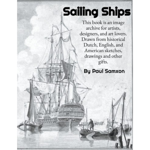 (영문도서) Sailing Ships Paperback, Paul Samson, English, 9781738870806