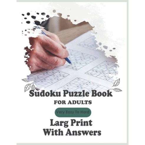 (영문도서) Sudoku puzzle book for adults: Easy to killer sudoku books for sudoku adults lovers. Paperback, Independently Published, English, 9798521356638
