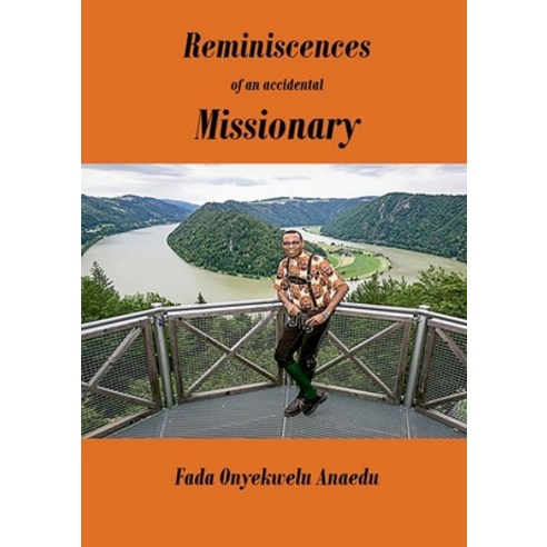 (영문도서) Reminiscences of an Accidental Missionary Paperback, Books on Demand, English, 9783741275593