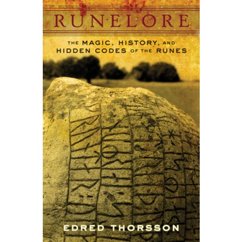 (영문도서) Runelore: The Magic History and Hidden Codes of the Runes Paperback, Weiser Books, English, 9780877286677