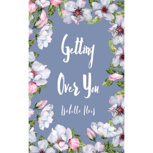 (영문도서) Getting Over You Paperback, Book Fairy Publishing, English, 9789916756775