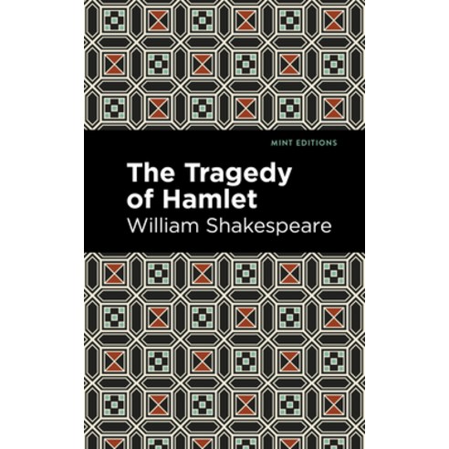 (영문도서) The Tragedy of Hamlet Paperback, Mint Editions, English, 9781513211909