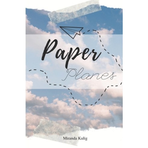Paper Planes: A Collection of Poetry Paperback, Independently Published
