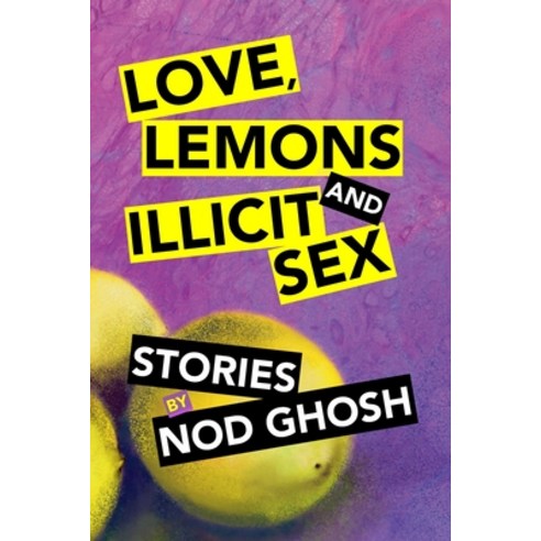 (영문도서) Love Lemons and Illicit Sex Paperback, Truth Serum Press / Bequem ..., English, 9781923000063