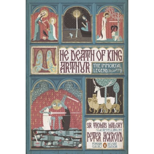 (영문도서) The Death of King Arthur: The Immortal Legend (Penguin Classics Deluxe Edition) Paperback, Penguin Group, English, 9780143106951