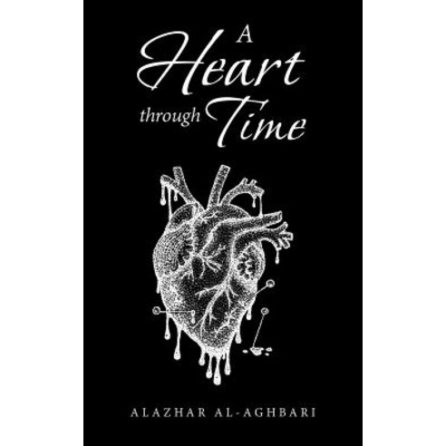A Heart Through Time Paperback, Partridge Publishing Singapore, English, 9781543752144