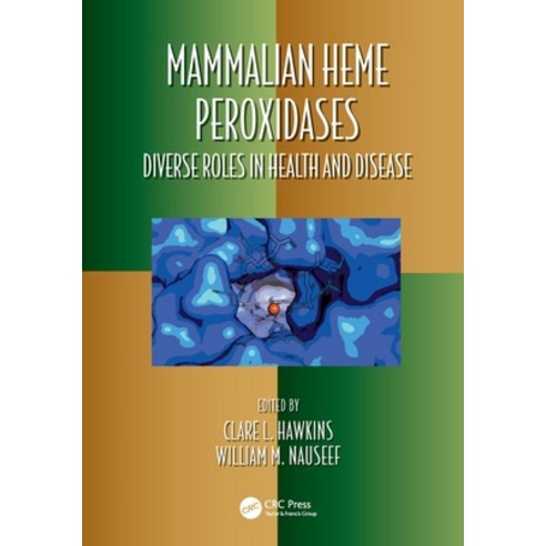 (영문도서) Mammalian Heme Peroxidases: Diverse Roles in Health and Disease Paperback, CRC Press, English, 9781032079646