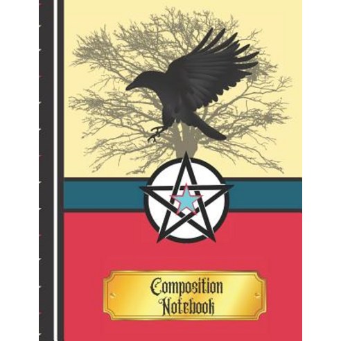 Composition Notebook: Flying Crow Magic Wicca Gift (WIDE RULED) - Writing Gift for Witches and Wizards Paperback, Independently Published