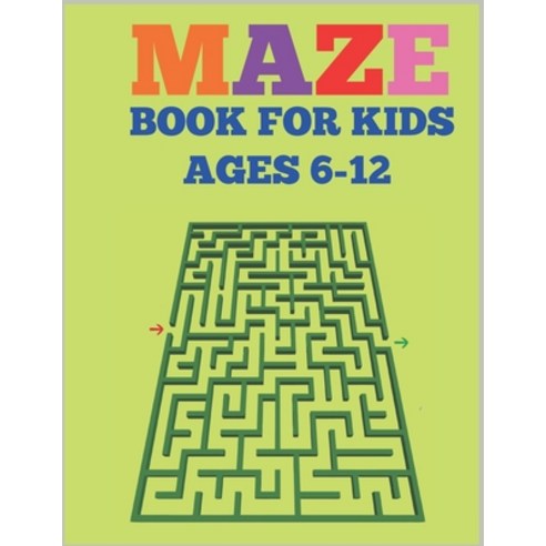 Mazes Book For Kids Ages 6-12: Fun brain maze Book for children Ages 6-12 Paperback, Independently Published, English, 9798728633563