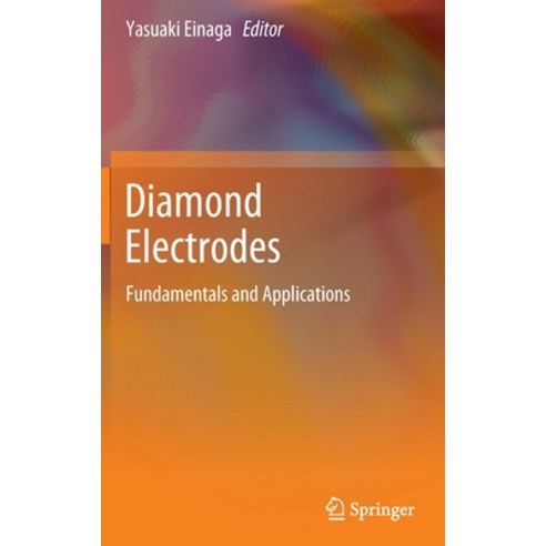 (영문도서) Diamond Electrodes: Fundamentals and Applications Hardcover, Springer, English, 9789811678332