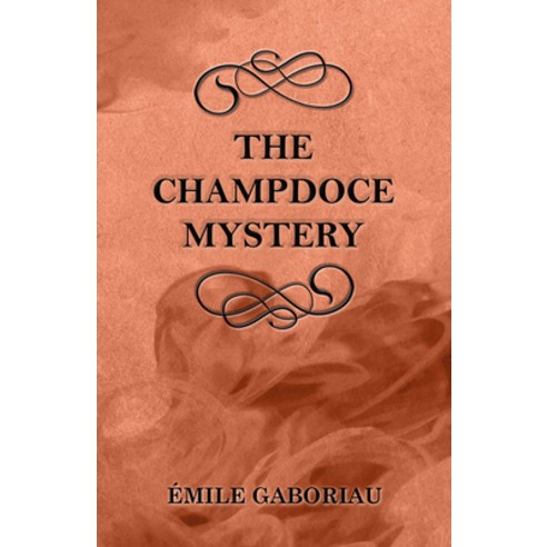 (영문도서) The Champdoce Mystery Paperback, Schauffler Press, English, 9781447478980