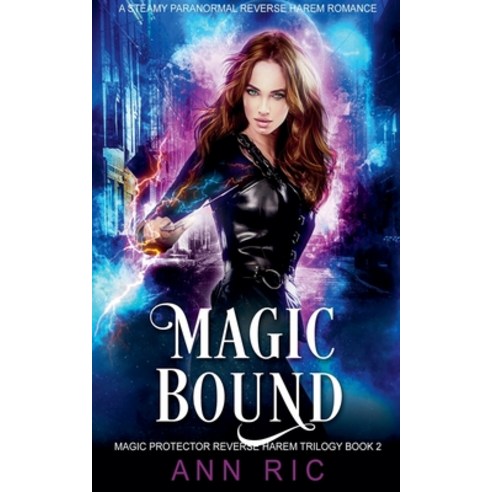 (영문도서) Magic Bound - A Steamy Paranormal Reverse Harem Romance Paperback, Ann Ric, English, 9798224562879