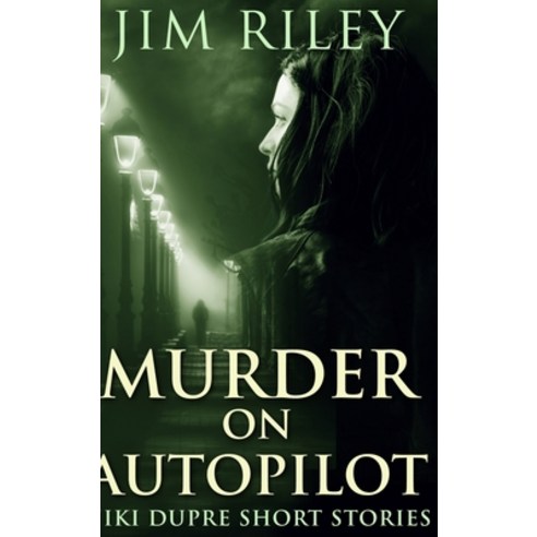 Murder On Autopilot (Niki Dupre Short Stories Book 3) Hardcover, Blurb, English, 9781715879679