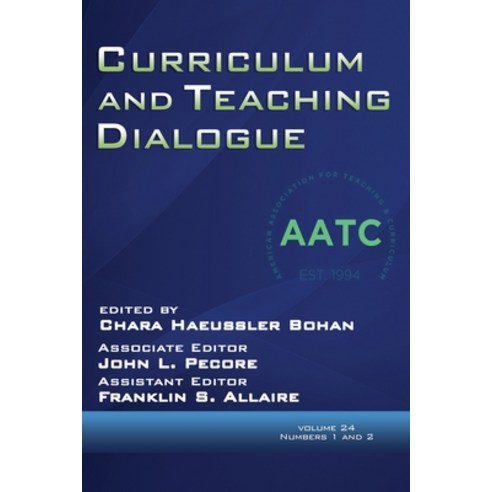 (영문도서) Curriculum and Teaching Dialogue Volume 24 Numbers 1 & 2 2022 Paperback, Information Age Publishing, English, 9798887300481