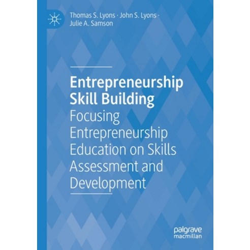 (영문도서) Entrepreneurship Skill Building: Focusing Entrepreneurship Education on Skills Assessment and... Paperback, Palgrave MacMillan, English, 9783030779221