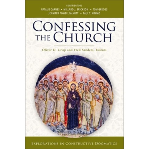 (영문도서) Confessing the Church: Explorations in Constructive Dogmatics Paperback, Zondervan Academic, English, 9780310106968
